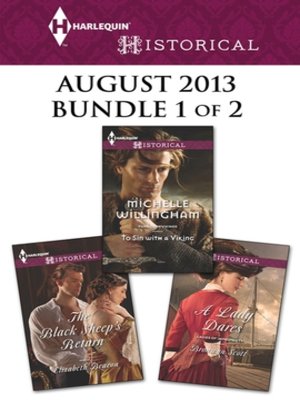 cover image of Harlequin Historical August 2013 - Bundle 1 of 2: To Sin with a Viking\The Black Sheep's Return\A Lady Dares